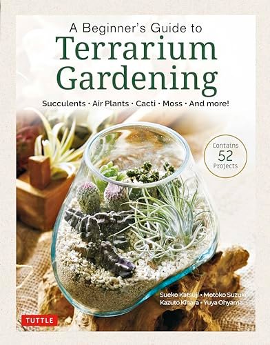 A Beginner's Guide to Terrarium Gardening: Succulents, Air...